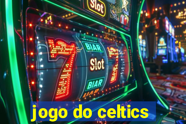 jogo do celtics