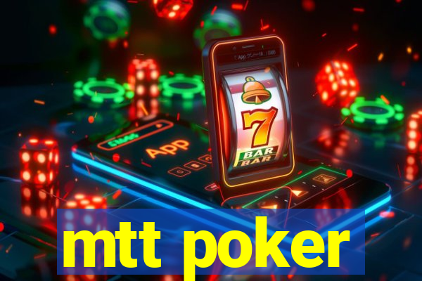 mtt poker