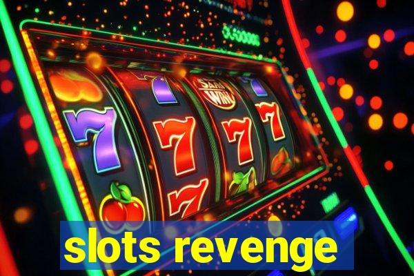 slots revenge