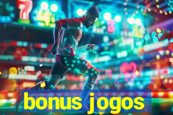 bonus jogos