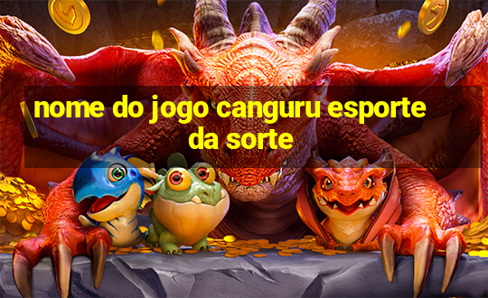 nome do jogo canguru esporte da sorte