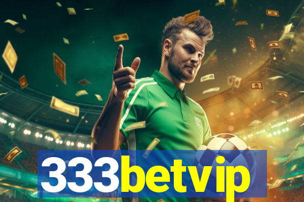 333betvip