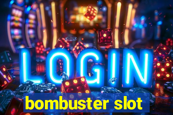 bombuster slot