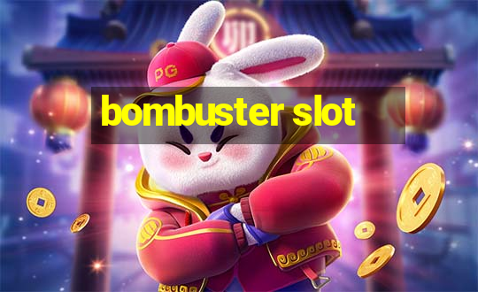 bombuster slot