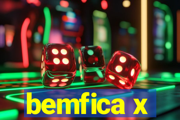 bemfica x