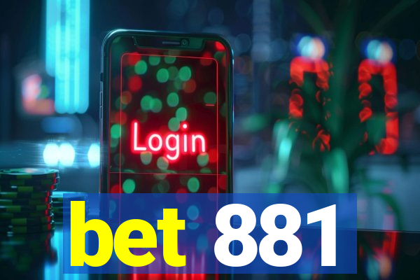 bet 881