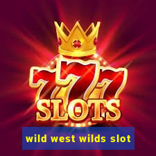 wild west wilds slot