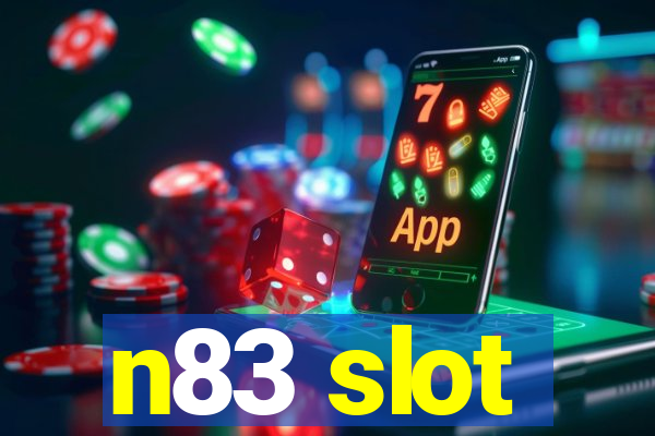 n83 slot