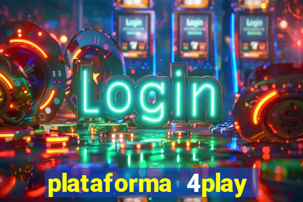 plataforma 4play bet é confiável