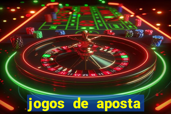 jogos de aposta que da dinheiro