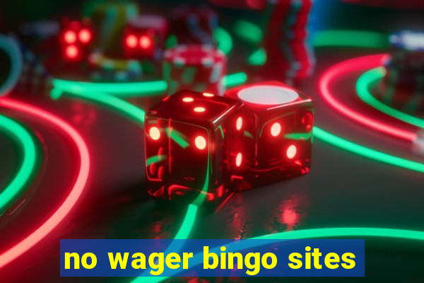 no wager bingo sites