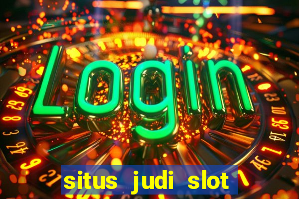 situs judi slot online terpercaya 2023