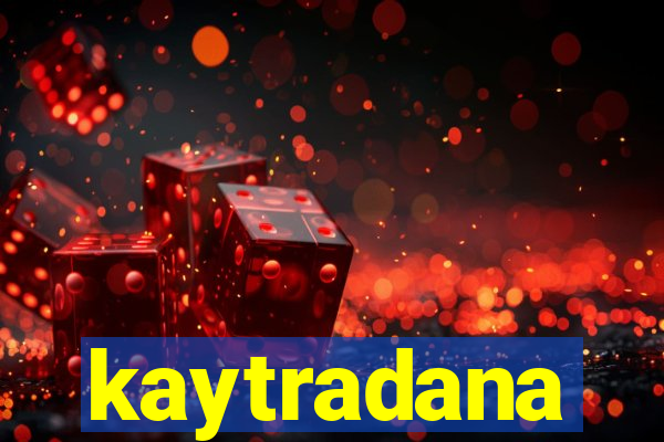 kaytradana