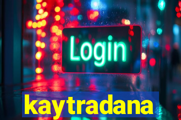 kaytradana