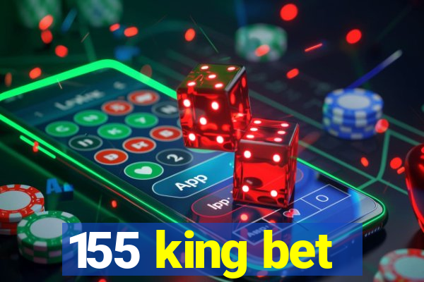 155 king bet