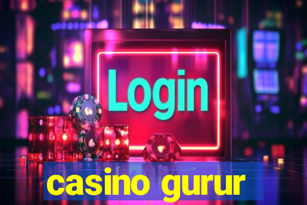 casino gurur