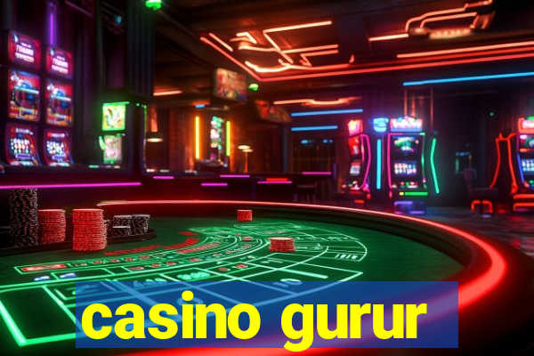 casino gurur