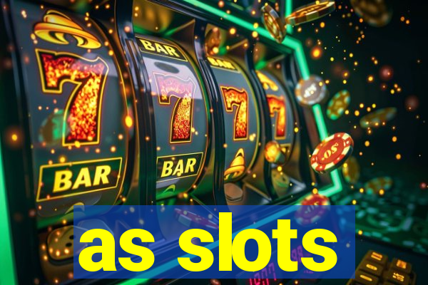 as slots