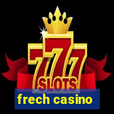 frech casino