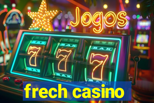 frech casino