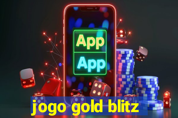 jogo gold blitz