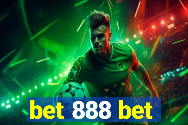 bet 888 bet