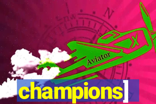 champions]