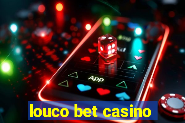 louco bet casino