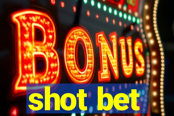 shot bet