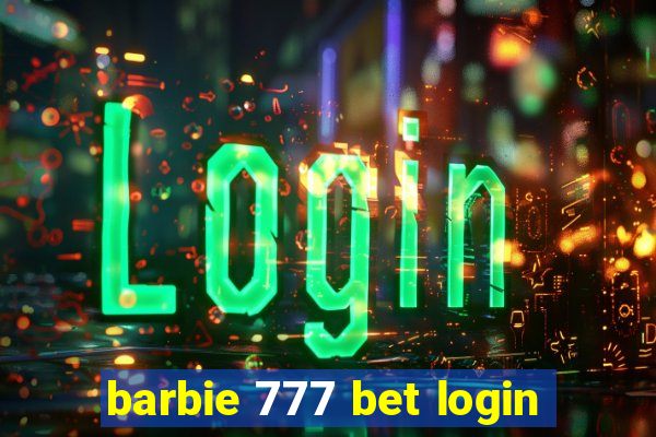 barbie 777 bet login