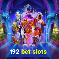 192 bet slots