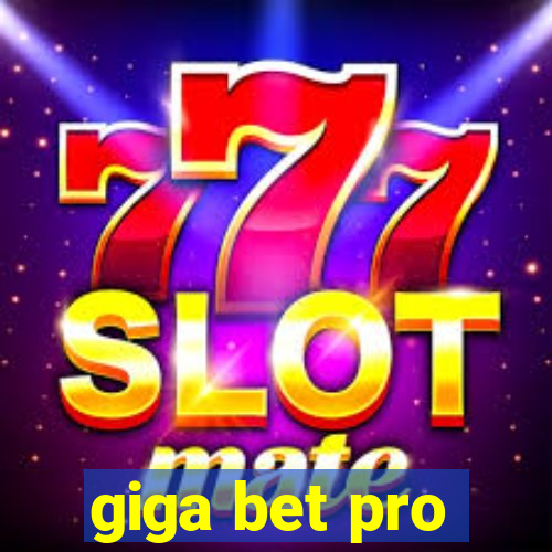 giga bet pro