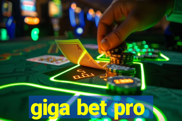 giga bet pro