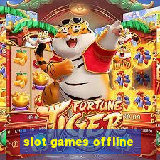 slot games offline