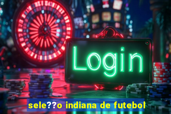 sele??o indiana de futebol