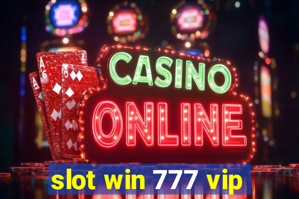 slot win 777 vip