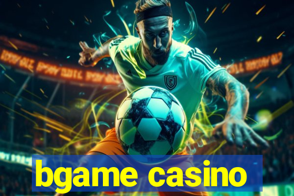 bgame casino