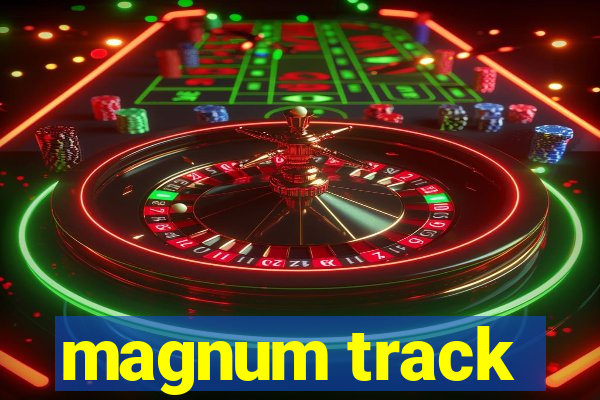 magnum track