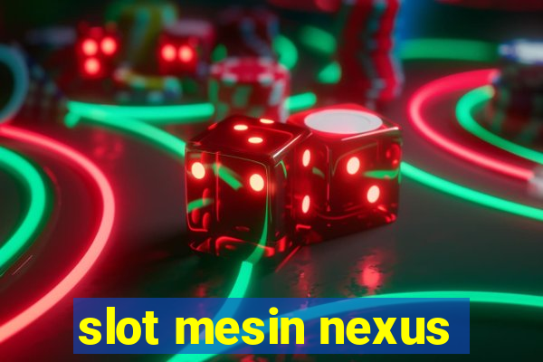 slot mesin nexus