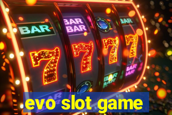 evo slot game