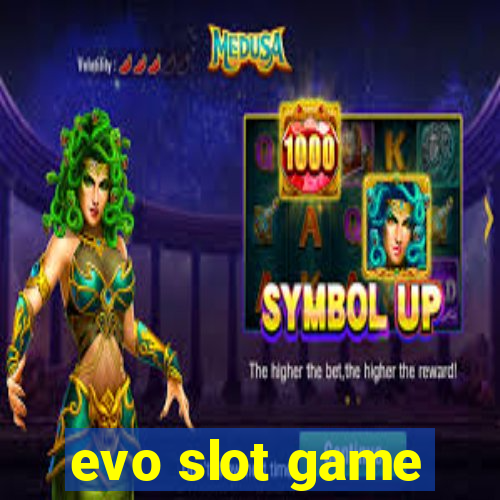 evo slot game