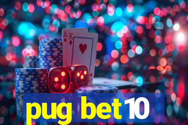 pug bet10