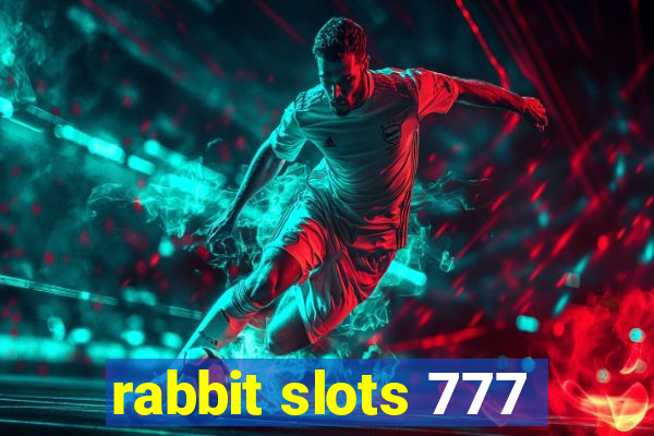 rabbit slots 777