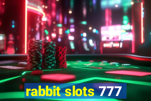 rabbit slots 777