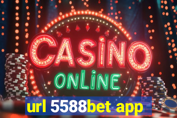 url 5588bet app