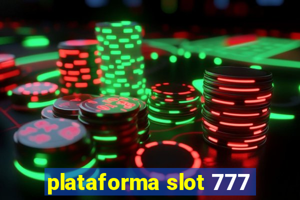 plataforma slot 777