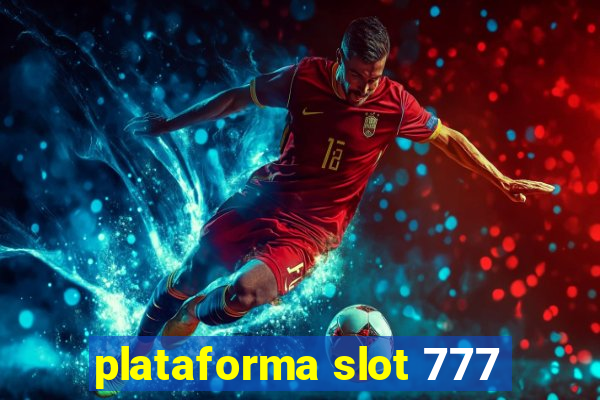 plataforma slot 777