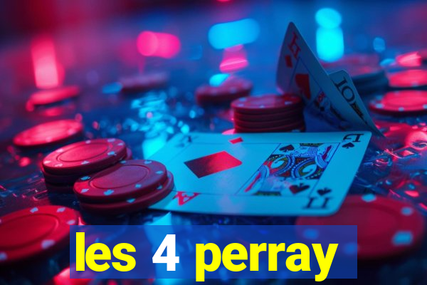 les 4 perray