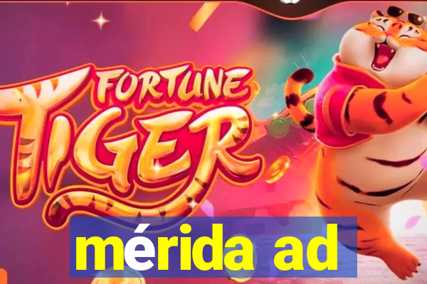 mérida ad