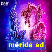 mérida ad